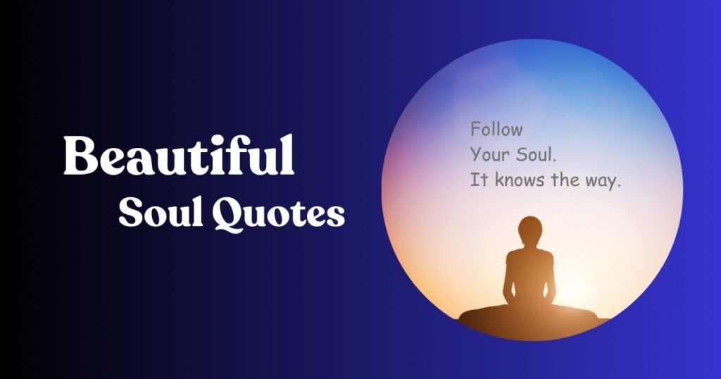 Beautiful Soul Quotes