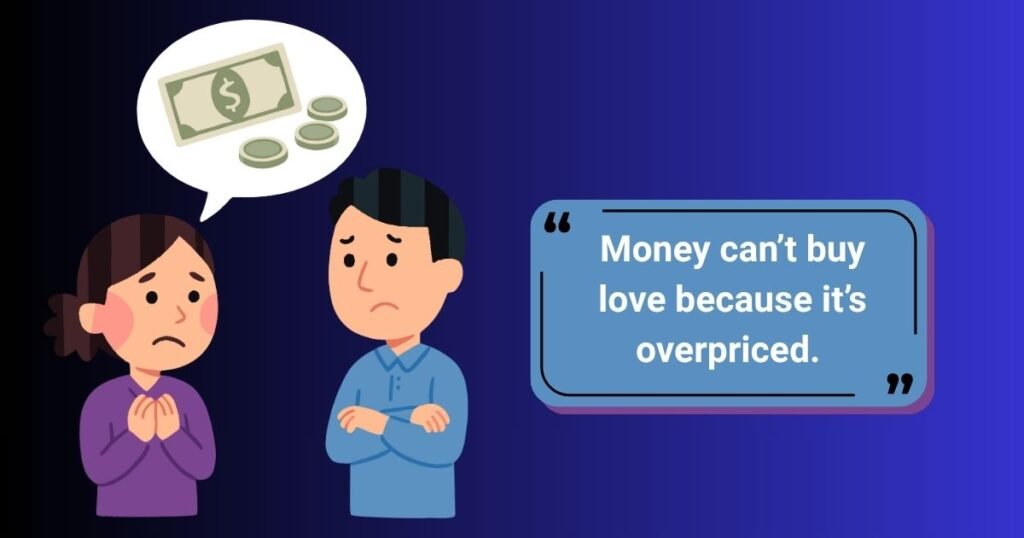 Money Breaks Relationship Quotes