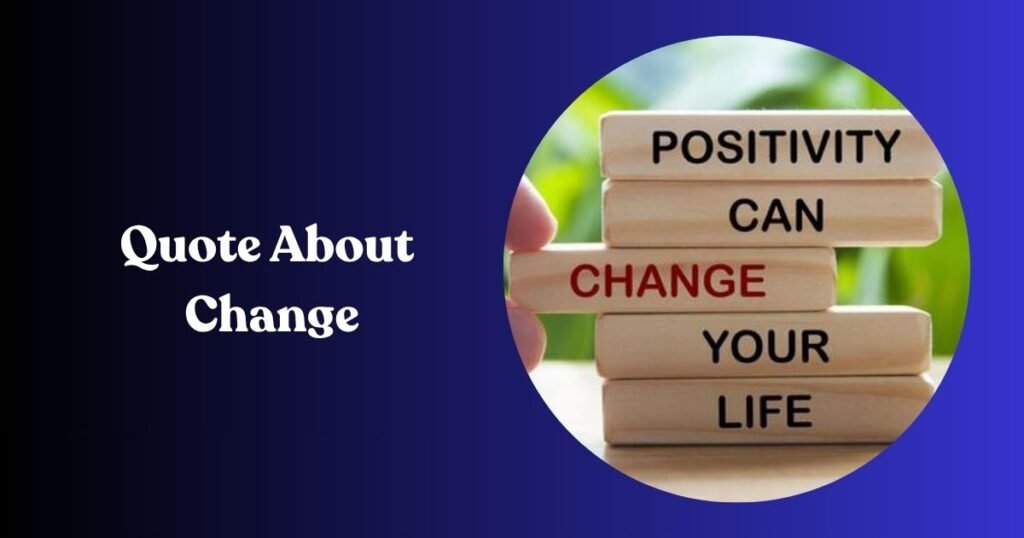 Quote About Change