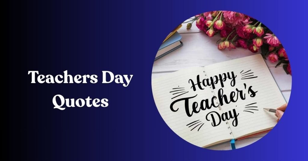 Teachers Day Quotes